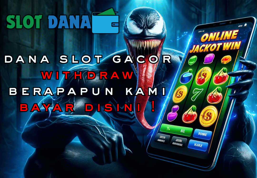 Slot Dana : Slot Terbaru dan Terpercaya 2024